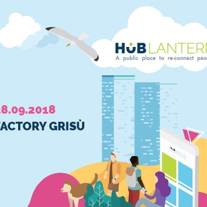 Presentazione Progetto HUB LANTERN all'open day Factory Grisù